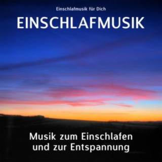 Einschlafmusik für Dich