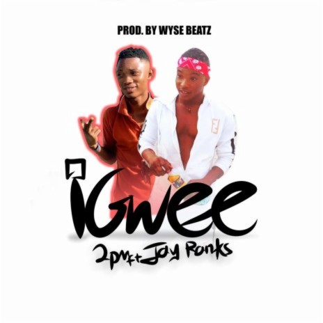 Igwee ft. 2Pm | Boomplay Music