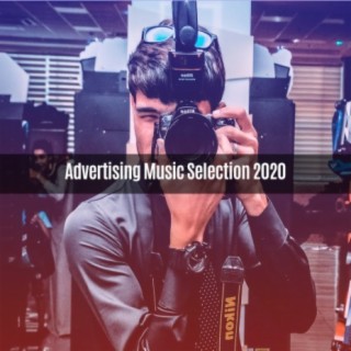 ADVERTISING MUSIC SELECTION 2020