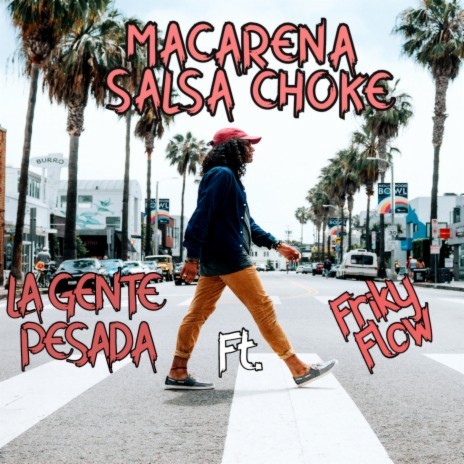 Macarena (Salsa Choke) ft. Friky Flow | Boomplay Music