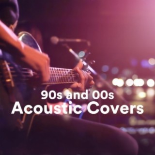 90s and 00s Acoustic Covers