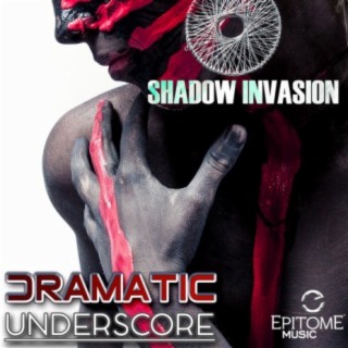 Shadow Invasion: Dramatic Underscore