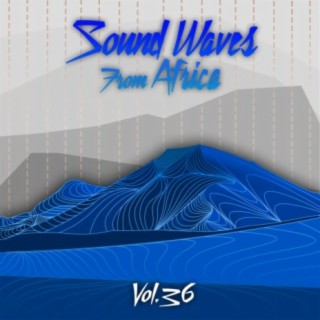 Sound Waves From Africa Vol. 36