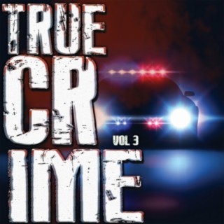 True Crime, Vol. 3