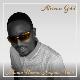 African Gold - Adamu Hassan Nagudu Vol, 9