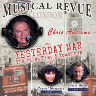 Musical Revue / Yesterday Man, The First Time & Tomorrow