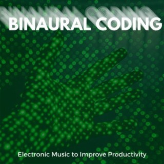 Binaural Coding: Electronic Music to Improve Productivity