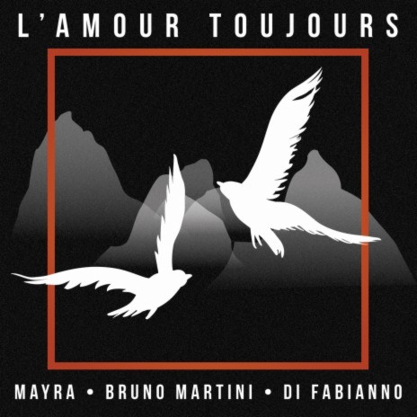 L'amour toujours ft. Bruno Martini & Di Fabianno | Boomplay Music