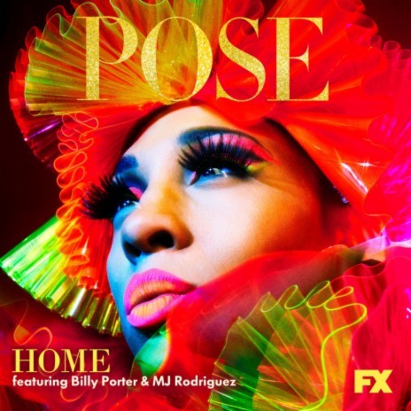 Home (From "Pose") ft. MJ Rodriguez, Billy Porter & Our Lady J | Boomplay Music