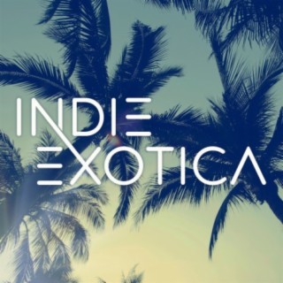 Indie Exotica