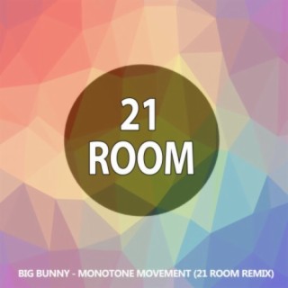 Monotone Movement (21 ROOM Remix)