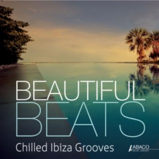 Beautiful Beats: Chilled Ibiza Grooves