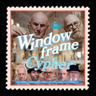 Window Frame Cypher ft. Mcmillan, Albert Allen, Norman Pain, Smith & Patrick Karneigh Junior lyrics | Boomplay Music