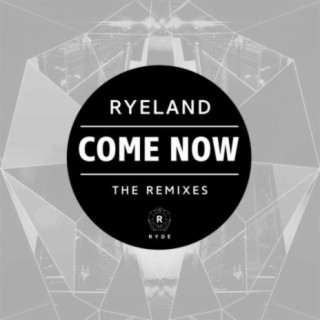 Come Now Remixes