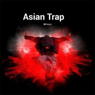 Asian Trap & Hip-Hop