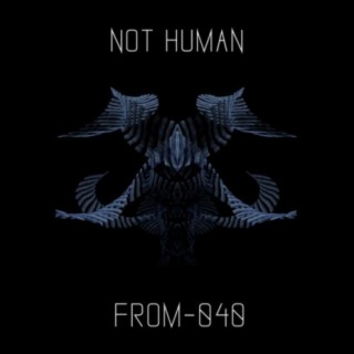 Not Human