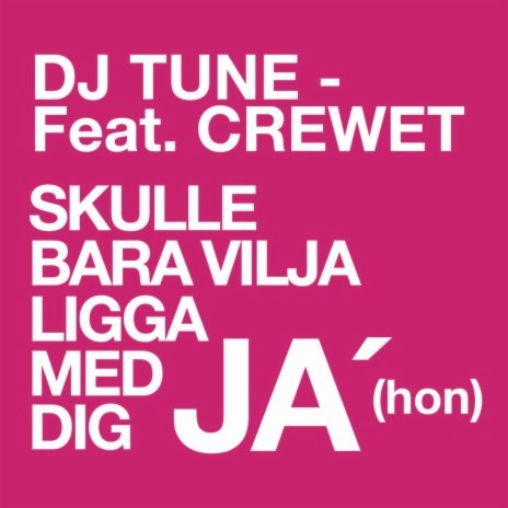 Skulle bara vilja ligga med dig ja' (hon) [feat. Crewet] | Boomplay Music