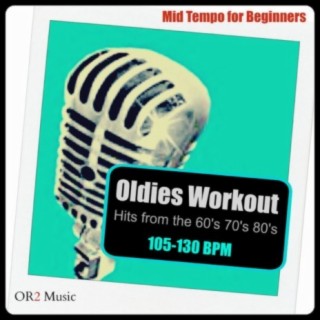 Oldies Workout (Hits from the 60's, 70's and 80's)