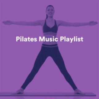 Pilates Music Playlist