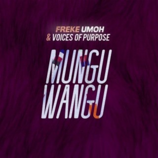 MUNGU WANGU ft. Voices Of Purpose Kenya (VoP) lyrics | Boomplay Music