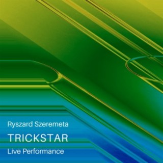Trickstar (Live Performance)