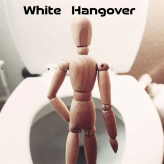 White Hangover