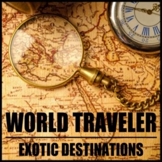 World Traveler: Exotic Destinations