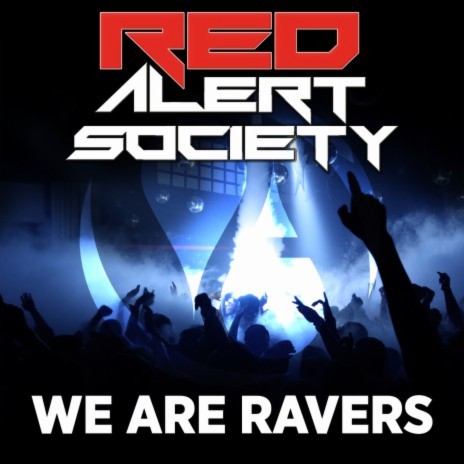 We Are Ravers | Boomplay Music