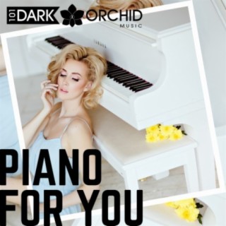 Piano For You