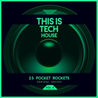 This Is Tech House, Vol. 4 (25 Pocket Rockets)