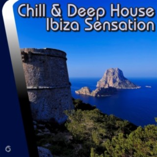 Chill & Deep House Ibiza Sensation