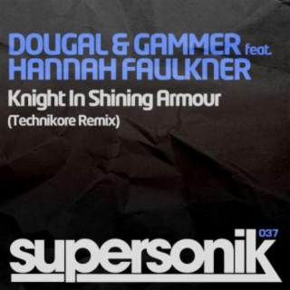 Knight In Shining Armour (Technikore Remix)