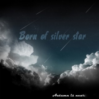 Born of Silver Star