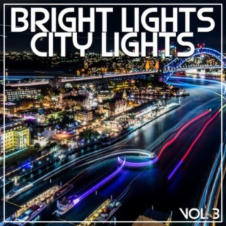 Bright Lights City Lights Vol, 3