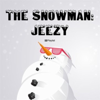 The Snowman: Jeezy