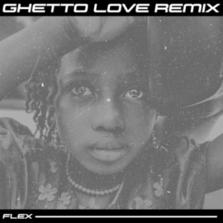 Ghetto Love (Remix)