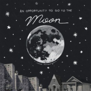 An Opportunity to Go to the Moon