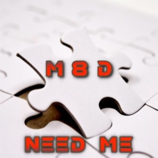 Need Me