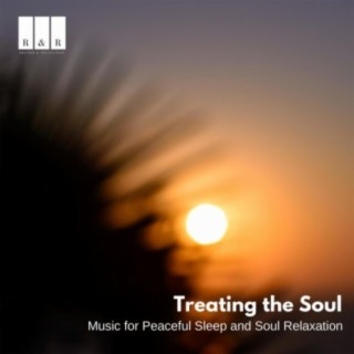 Treating the Soul: Music for Peaceful Sleep and Soul Relaxation