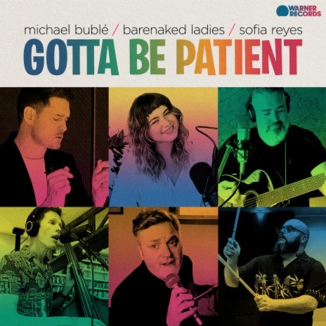 Gotta Be Patient ft. Barenaked Ladies & Sofia Reyes | Boomplay Music