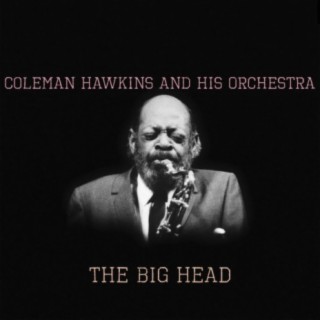 Coleman Hawkins & His Orchestra