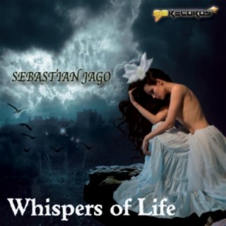 Whispers of Life