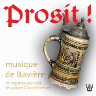 Prosit : Musique de Bavière