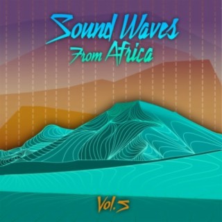Sound Waves From Africa Vol. 5