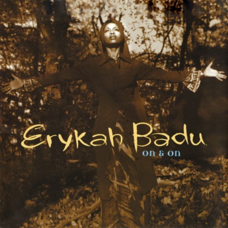 Erykah Badu - On & On MP3 Download & Lyrics | Boomplay