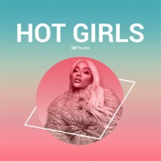 Hot Girls | Boomplay Music