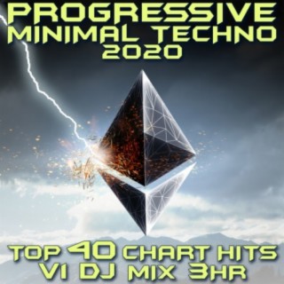 Progressive Minimal Techno 2020 Top 40 Chart Hits, Vol. 1 (DJ Mix 3Hr)