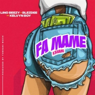 Fa Mame K3hami (feat. Lino Beezy & Kelvyn Boy)