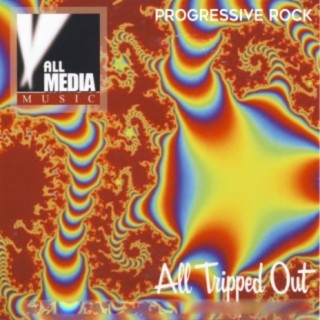 All Tripped Out: Progressive Rock
