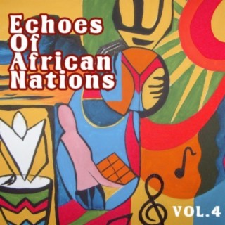 Echoes of African Nations Vol, 4
